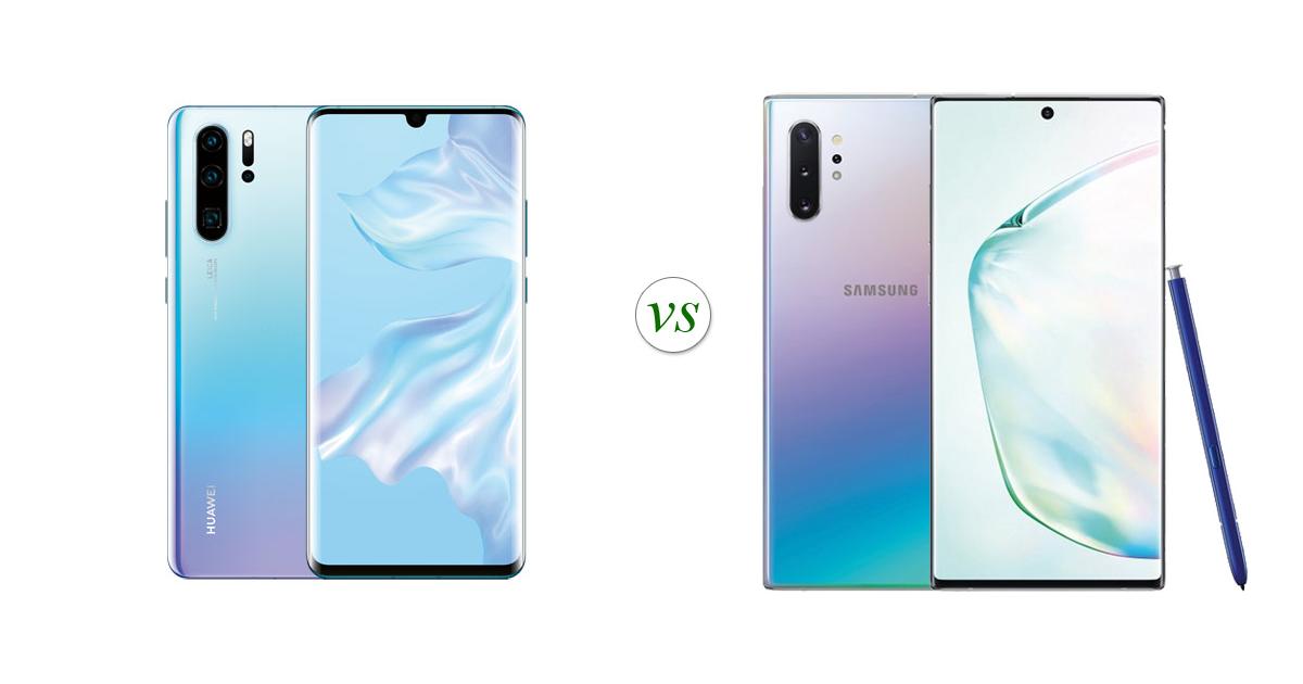 Huawei P30 Pro Vs Samsung Note 10 Plus