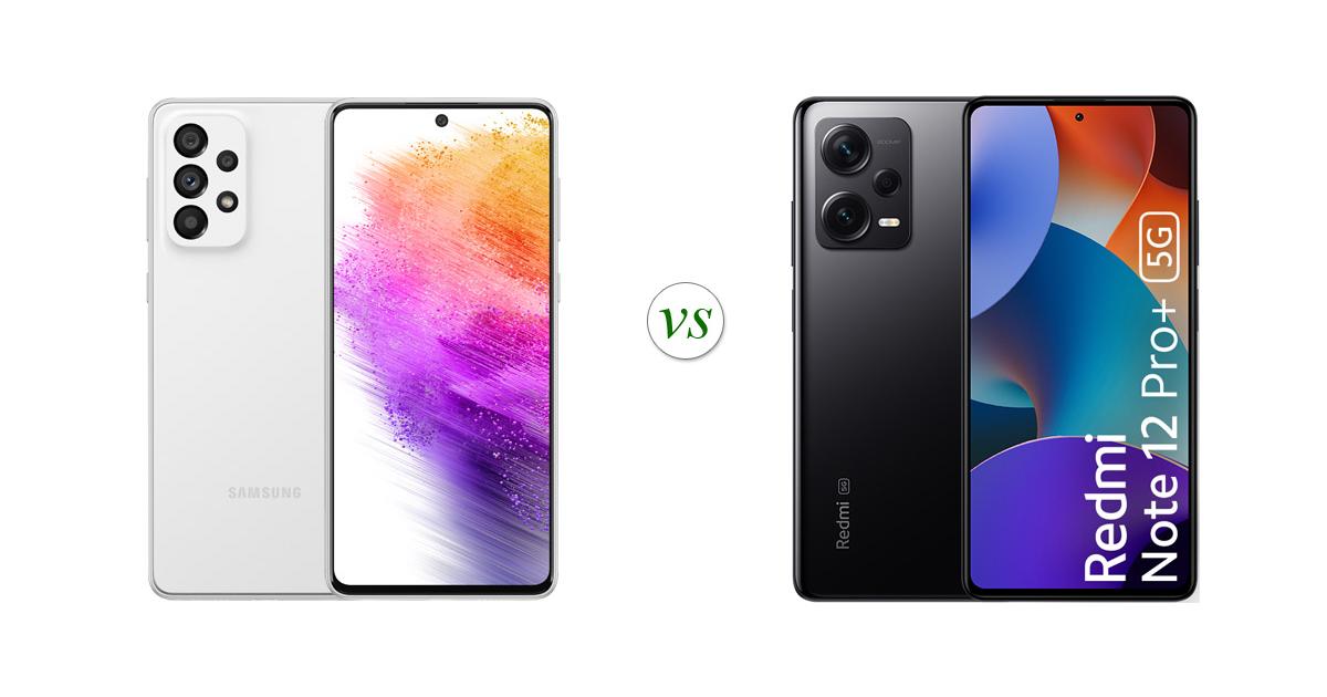 galaxy a73 vs redmi note 12 pro