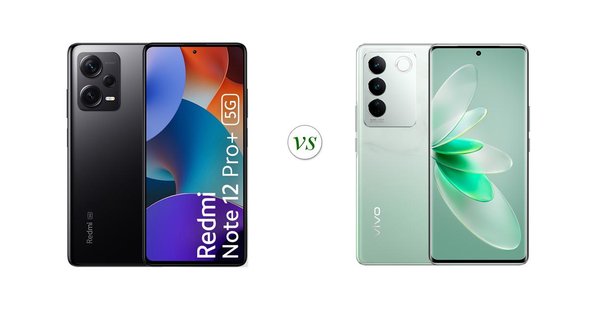 xiaomi-redmi-note-12-pro-plus-5g-vs-vivo-v27-5g-side-by-side-specs