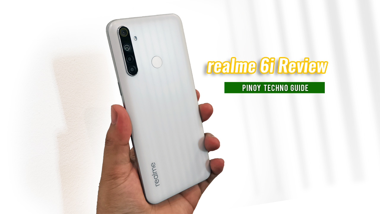 Realme 6i Review: Non-stop Gaming, Unique Design & Hi-Res Cameras! | Pinoy Techno Guide